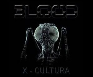 BLOOD – ‘X-CULTURA’