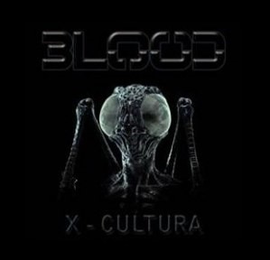 BLOOD – ‘X-CULTURA’