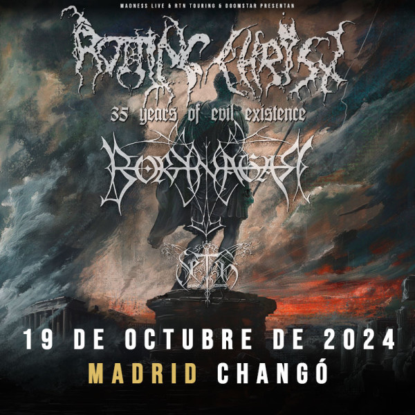 ROTTING CHRIST + BORKNAGAR + SETH 19/10/24 CHANGÓ (MAD)