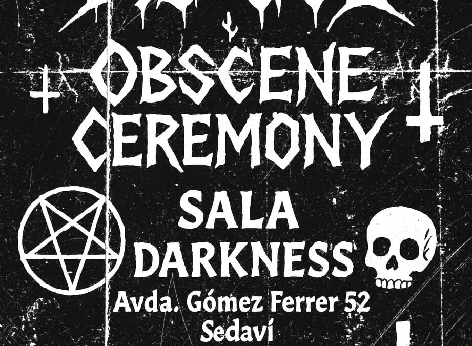 DIS GOB + OBSCENE CEREMONY 28/02/26 PUB DARKNESS (SDV)